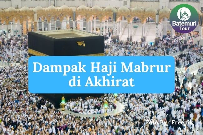 Inilah 10 Dampak Haji Mabrur Terhadap Kehidupan Akhirat